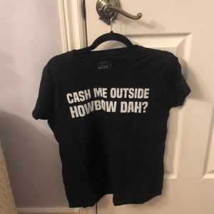 Cash Me Outside Howbow Dah t-shirt